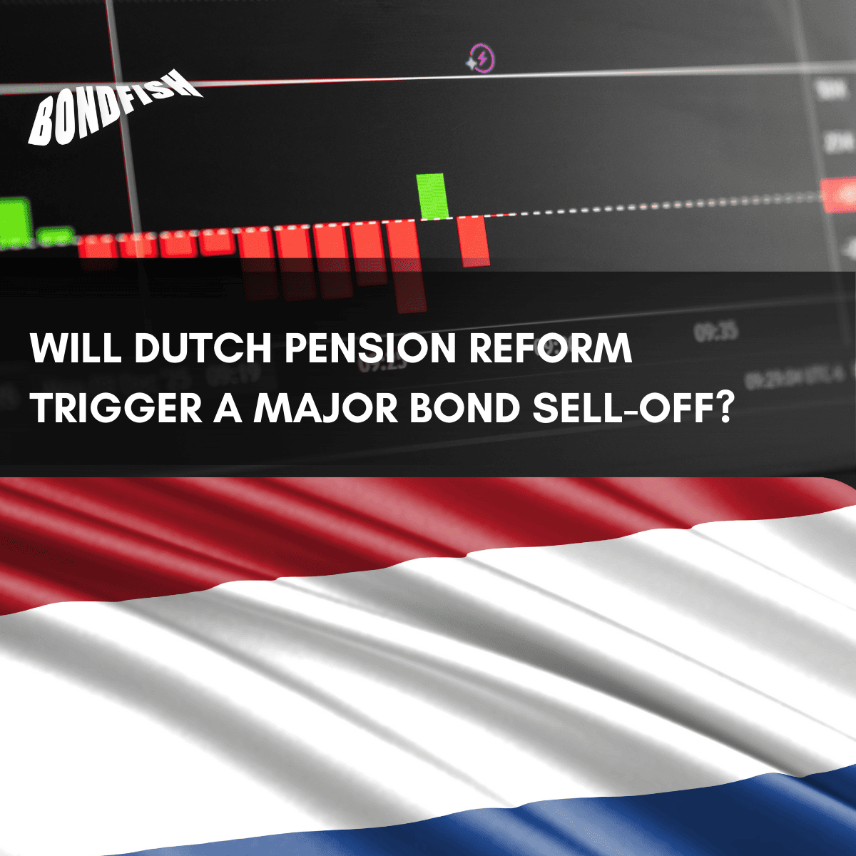 Will Dutch Pension Reform Trigger a Major Bond Sell-Off?