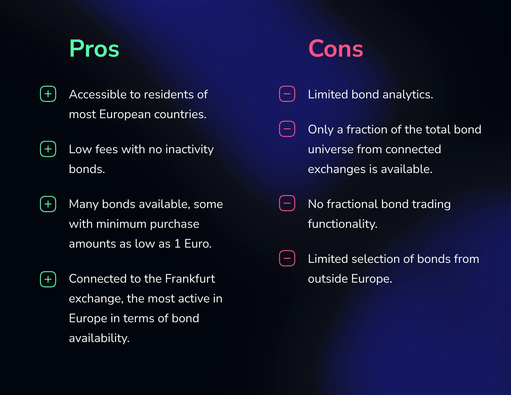 The main pros and cons of using DEGIRO for trading European bonds.