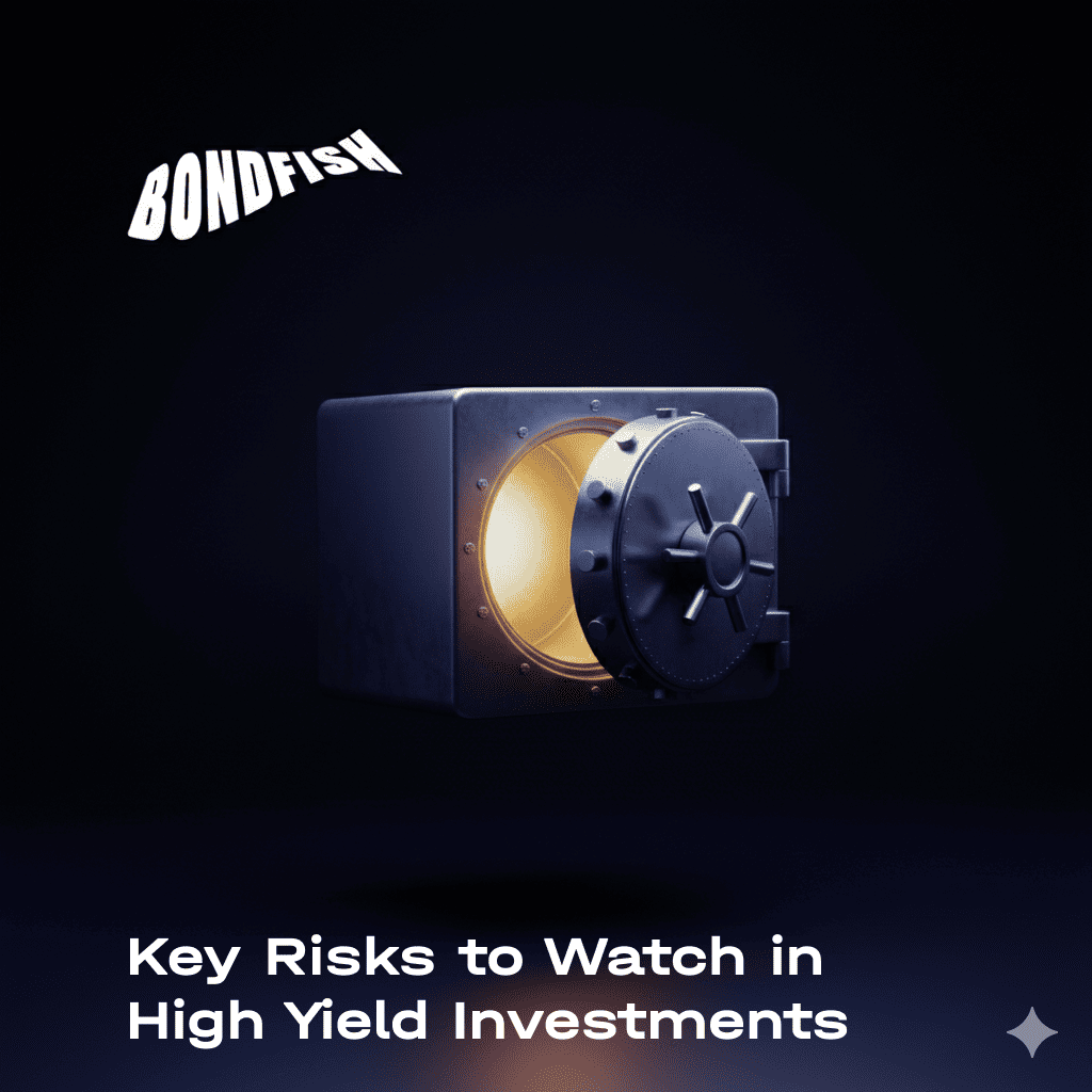 Key Risks to Watch in High Yield Investments