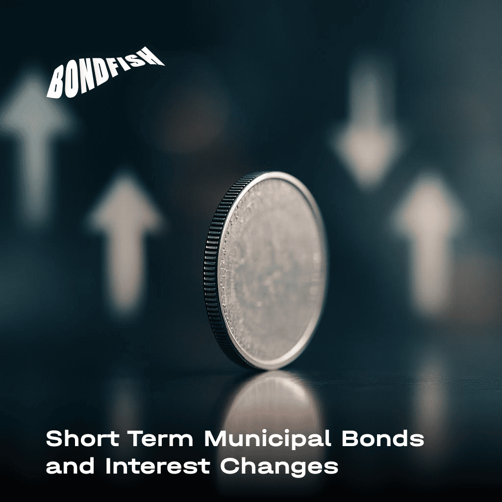Short Term Municipal Bonds and Interest Changes