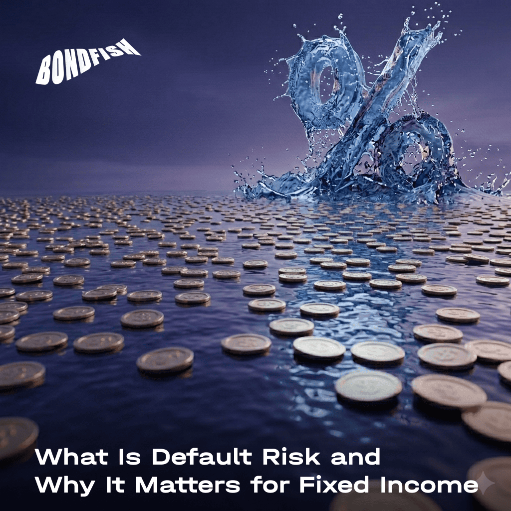 What Is Default Risk and Why It Matters for Fixed Income